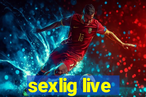 sexlig live